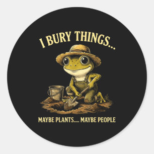 Sticker Rond Enterrer des choses peut-être des plantes peut-êtr