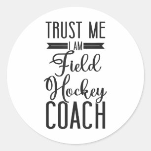 Sticker Rond Entraîneur de hockey sur gazon Faites-moi confianc