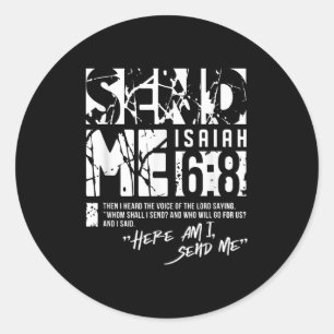 Sticker Rond Envoyez-Moi Ésaïe 6-8 Chrétienne, Voici Je M'Envoi