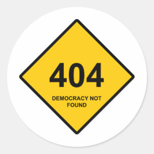 Sticker Rond Erreur 404 : Démocratie introuvable