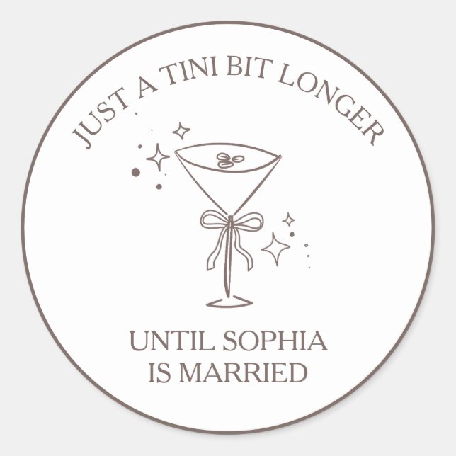 Sticker Rond Espresso Martini Bachelorette "Tini Bit Longer" (Devant)