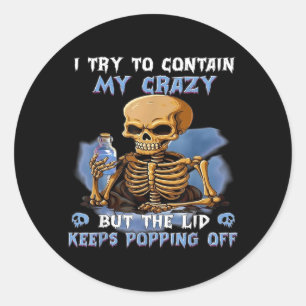 Sticker Rond Essayer de contenir fou mais le couvercle continue