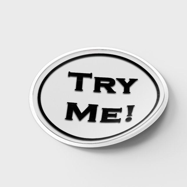 Sticker Rond Essayez-Moi Blanc Noir Pour Votre Tester Exemple C (Créateur téléchargé)
