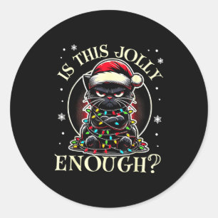 Sticker Rond Est-ce que c'est assez joyeux Mème de Noël de chat