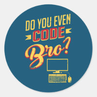 Est-Ce Que Vous Avez Même Code Bro Funny Software