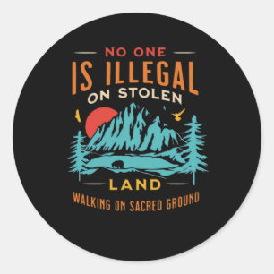 Sticker Rond Est Illégale Sur Les Terres Volées Vintage