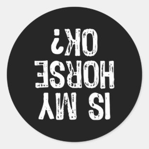 Sticker Rond Est Mon Cheval Ok Horseck équitation Drôle Equestr