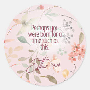 Sticker Rond Esther 4:14 verset biblique chrétien art
