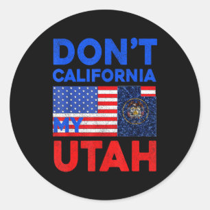 Sticker Rond États-Unis Ne Pas Californie Mon Utah États-Unis D