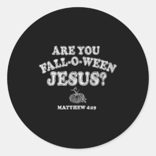 Sticker Rond Êtes-vous Fall-o-ween Jésus Christian Halloween Po