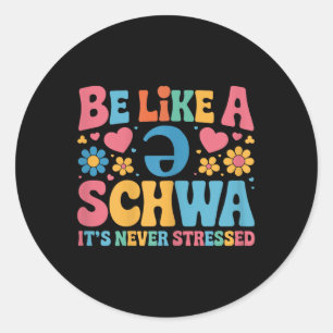 Sticker Rond Être Comme Un Schwa C'Est La Science De Lecture Ja