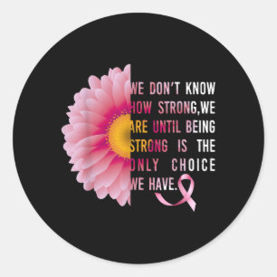 Sticker Rond Être Fort nk Fleur Sensibilisation au Cancer du Se