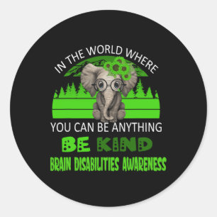 Sticker Rond Être gentil Incapacité cérébrale Sensibilisation E
