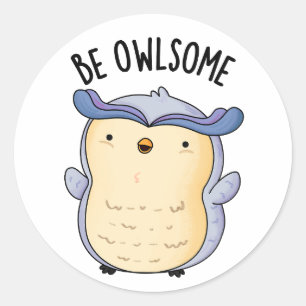 Sticker Rond Être Owsome Funny Owl Pun