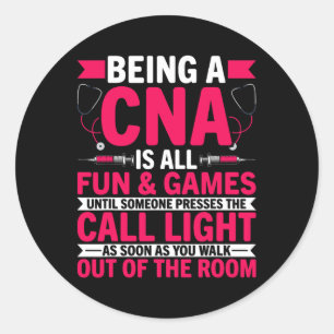 Sticker Rond Être Un Cna Est Tout Amusant Et Jeux - Can Médical