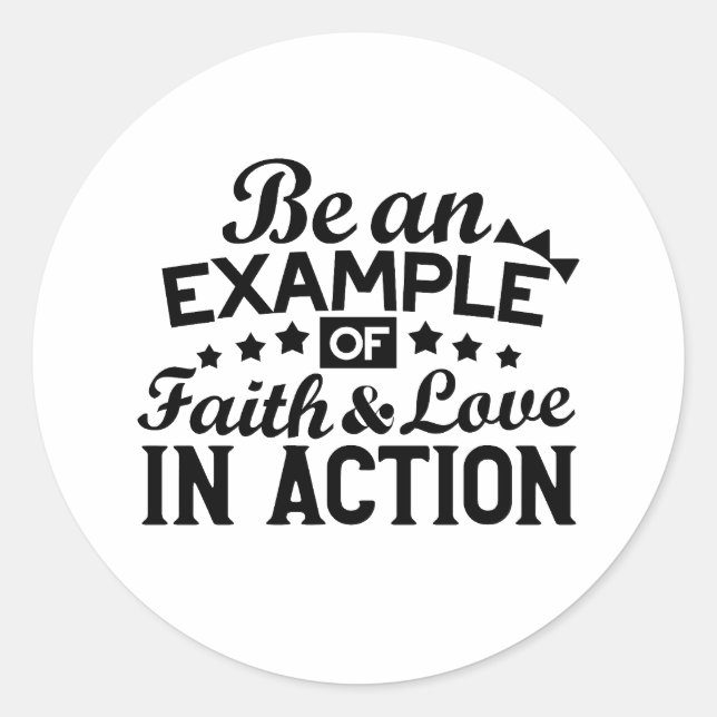 Sticker Rond Être un exemple de foi et d'amour en action (Devant)