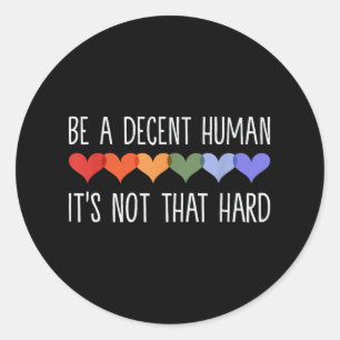 Sticker Rond Être Un Homme Décent Ce N'Est Pas Si Dur _1