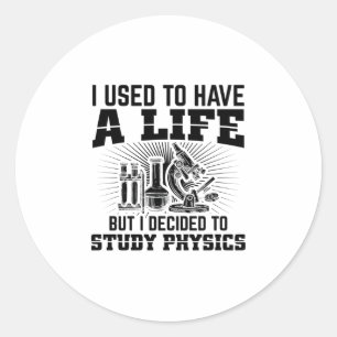 Sticker Rond Étudiants en physique   Idées Cadeaux Physiciens S