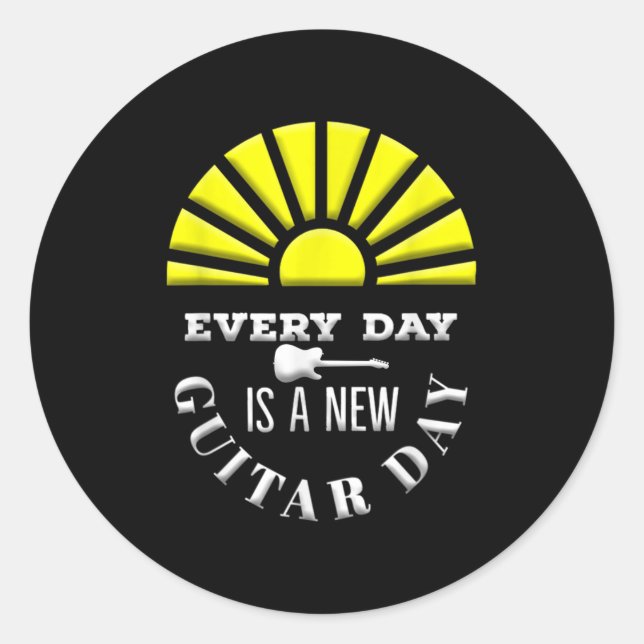 Sticker Rond Everyday Is A New Guitar Day Funny Quote Guitarist (Devant)