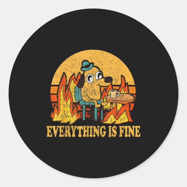 Sticker Rond Everything Is Fine Dog Drinking Coffee Burning Mem (Devant)