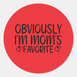 Sticker Rond Évidemment, je suis le préféré de maman