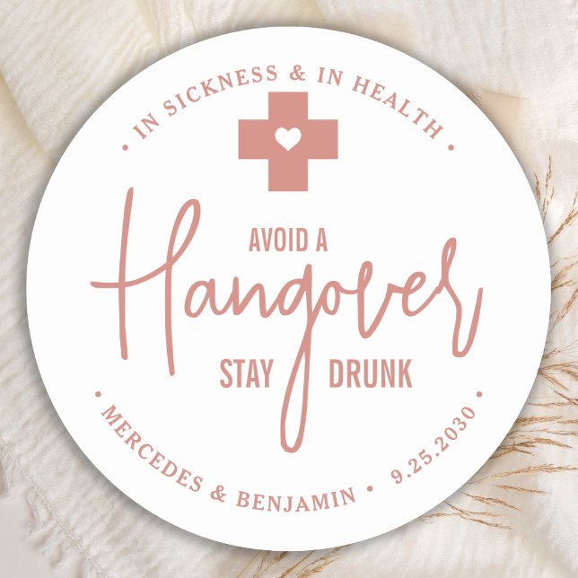 Sticker Rond Éviter Hangover Restez ivre Rose Gold Wedding Favo (Créateur téléchargé)