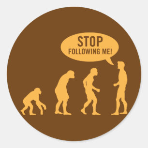 Sticker Rond évolution - cessez de me suivre !