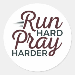 Sticker Rond Exécuter hard Pray Harder Runner Christian