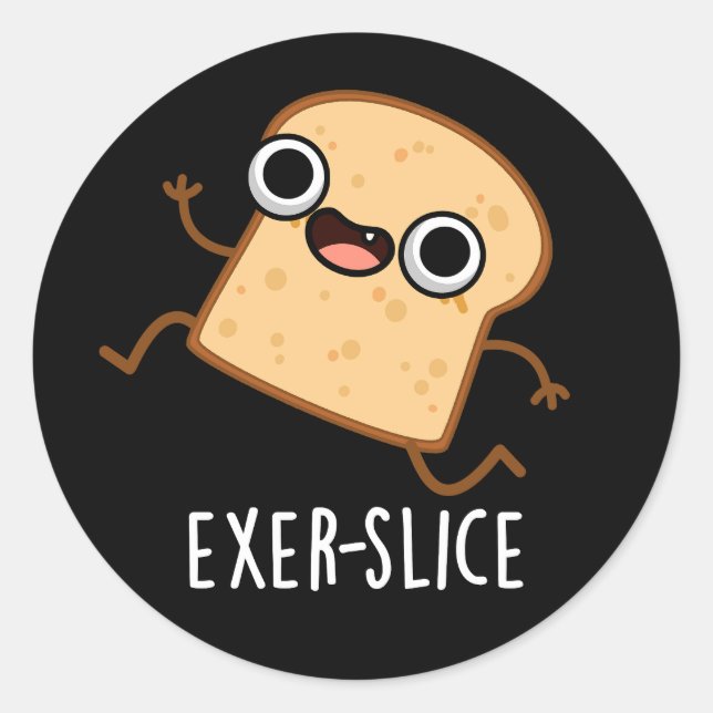 Sticker Rond Exer-slice Funny Bread Pun Dark BG (Devant)