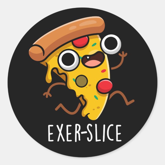 Sticker Rond Exer-slice Funny Pizza Pun Dark BG (Devant)