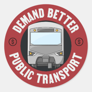 Sticker Rond Exiger un meilleur transport public - Transport en
