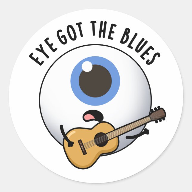 Sticker Rond Eye Got The Blues Funny Eyeball Music Pun (Devant)