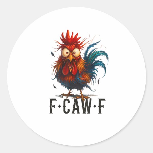 Sticker Rond F-Caw-F Chicken Rooster Funny Meme (Devant)