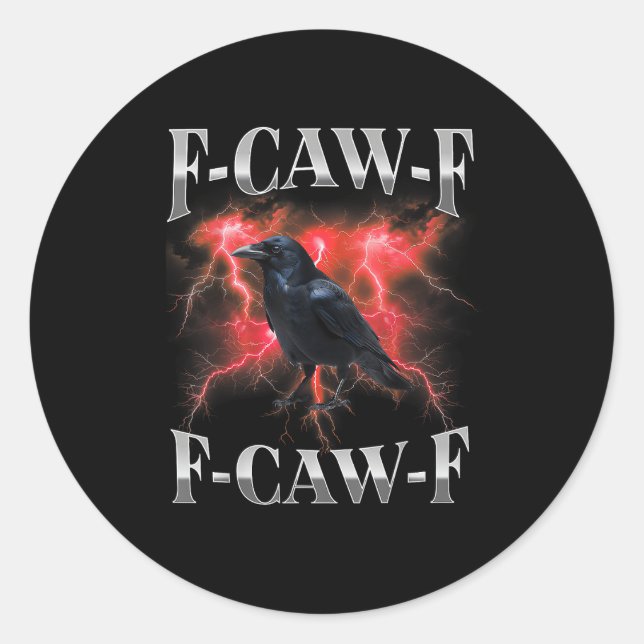 Sticker Rond F-Caw-F Crow Bird Raven Gothic Meme (Devant)