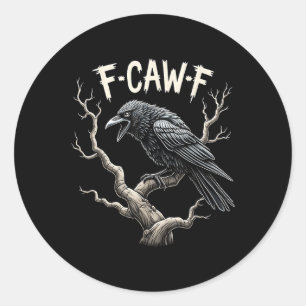 Sticker Rond F-caw-f Drôle Corbeau de corbeau Vintage gothique