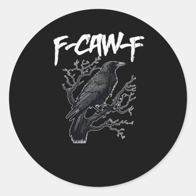 Sticker Rond F-Caw-F Funny Crow Minimal Clean (Devant)