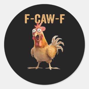 Sticker Rond F Caw F Humour de poulet drôle Mème de coq Classiq