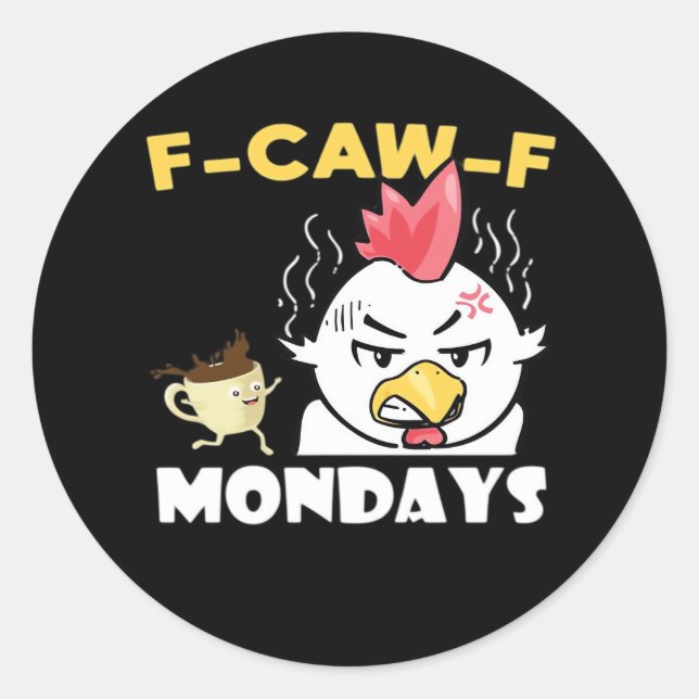 Sticker Rond F-Caw-F Mondays Classic Minimal Clean (Devant)