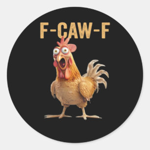 Sticker Rond F-Caw-F Poulet Classique Créatif Décontracté