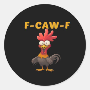 Sticker Rond F-Caw-F-Poulet Classique Essentiel Esthétique Uniq
