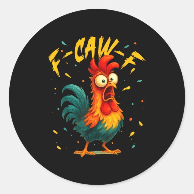 Sticker Rond F Caw F Rooster Funny Bird Chicken Whisperer Fawk  (Devant)