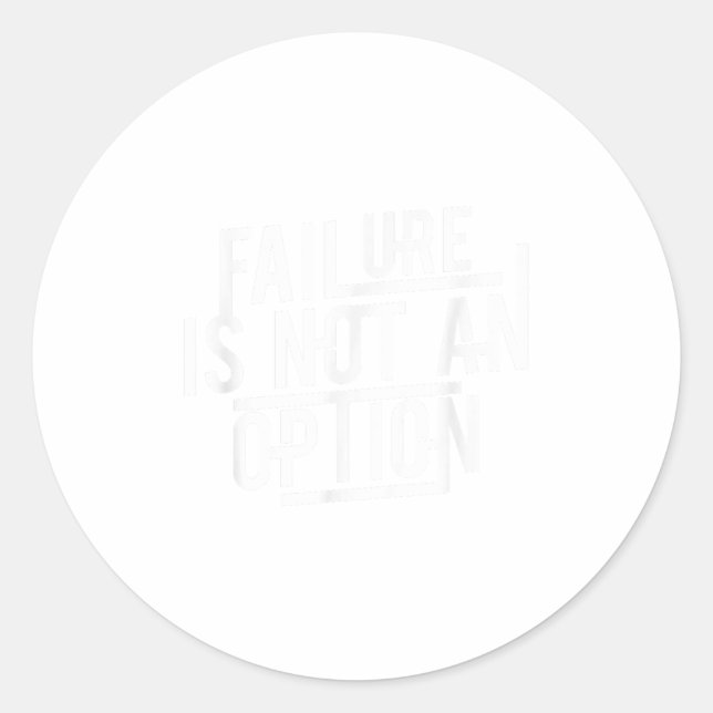Sticker Rond Failure Is Not An Option Motivational  (Devant)