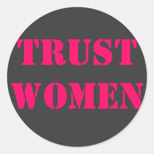 Sticker Rond Faire confiance aux femmes
