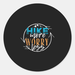 Sticker Rond Faire de la randonnée plus s'inquiéter moins - cam