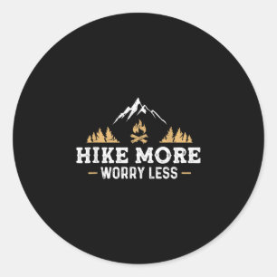 Sticker Rond Faire de la randonnée plus s'inquiéter moins drôle