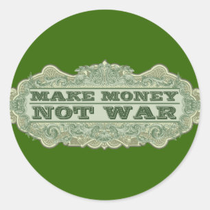 Sticker Rond Faire de l'argent pas la guerre