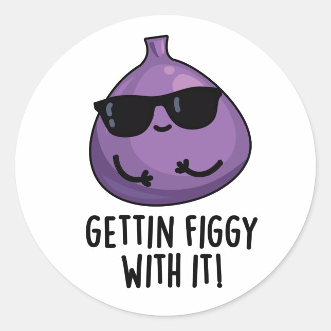 Sticker Rond Faire Figer Avec Elle Amusante Fruit Fig Pun (Devant)