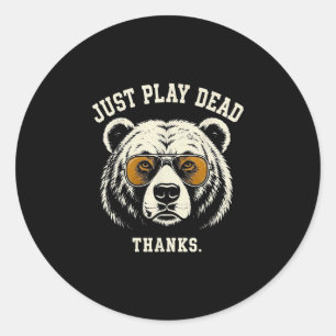 Sticker Rond Faire le mort merci drôle ours grizzly portant