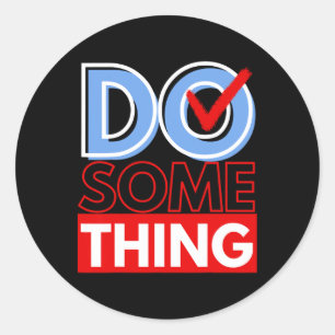 Sticker Rond Faire quelque chose Michelle Obama Harris Wheimer