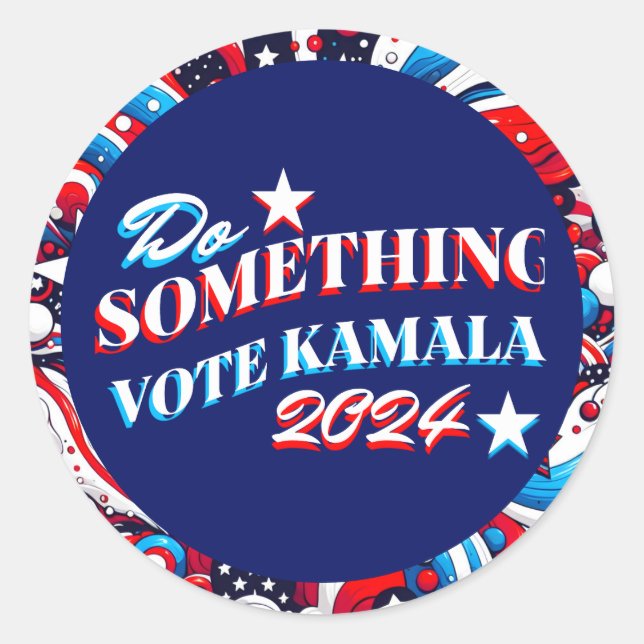 Sticker Rond Faire quelque chose | Vote Kamala 2024 (Devant)